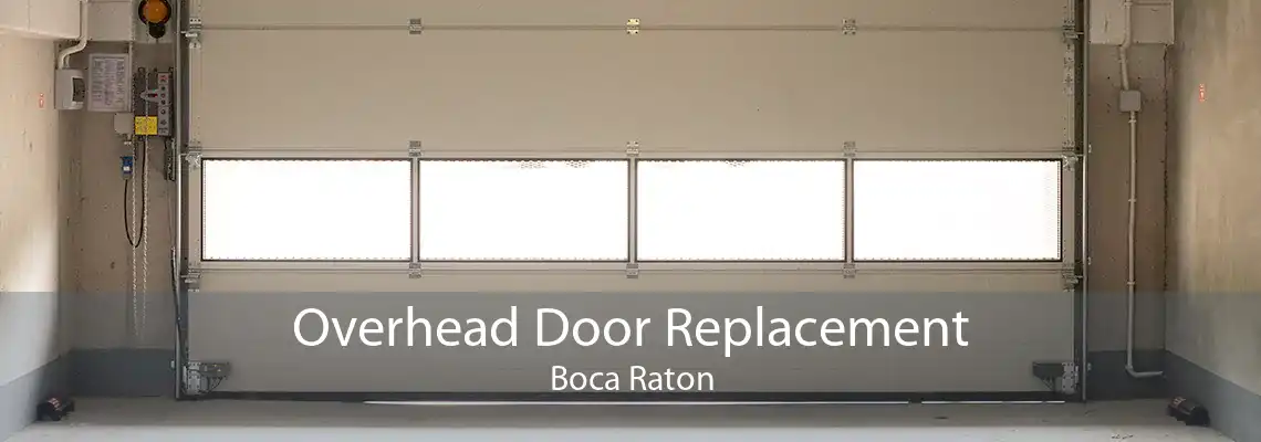 Overhead Door Replacement Boca Raton