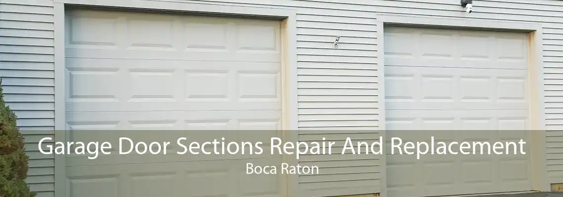 Garage Door Sections Repair And Replacement Boca Raton